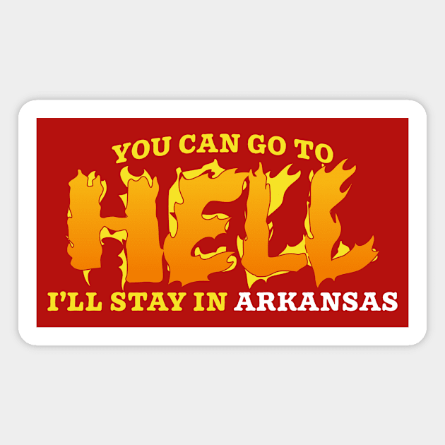 Stay in Arkansas Magnet by rt-shirts